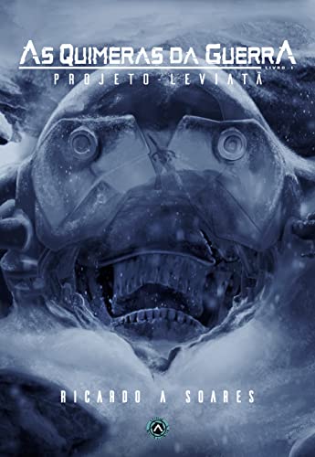 As Quimeras da Guerra: Projeto Leviatã LIVRO 1