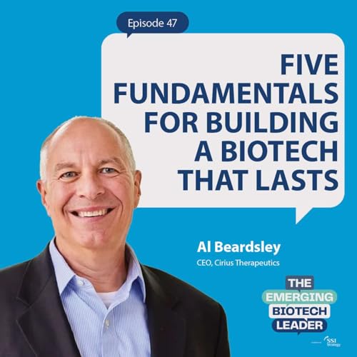 Five Fundamentals for Building a Biotech That Lasts Podcast Por arte de portada