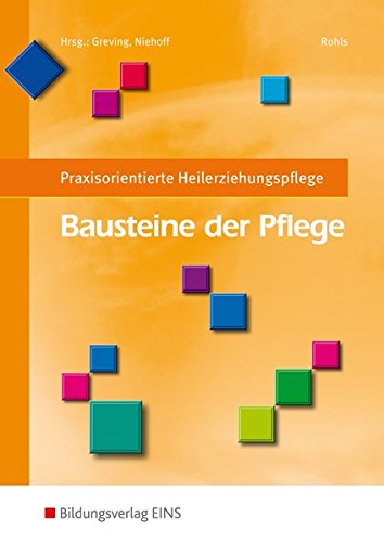 Bausteine der Pflege: Praxisorientierte Heilerziehungspflege: Schülerband