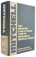 1981 Imported Cars & Trucks Tune-up Mechanical Service & Repair (MANUALS FOR THE AUTOMOTIVE PROFESSIONAL.) 084705781X Book Cover