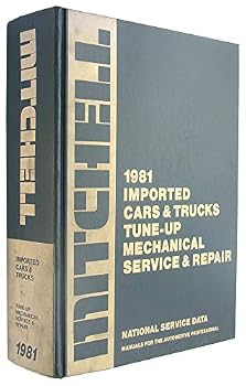 1981 Imported Cars & Trucks Tune-up Mechanical Service & Repair (MANUALS FOR THE AUTOMOTIVE PROFESSIONAL.)