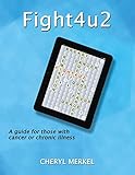 Fight4u2: A Guide for Those with Cancer or Chronic Illness