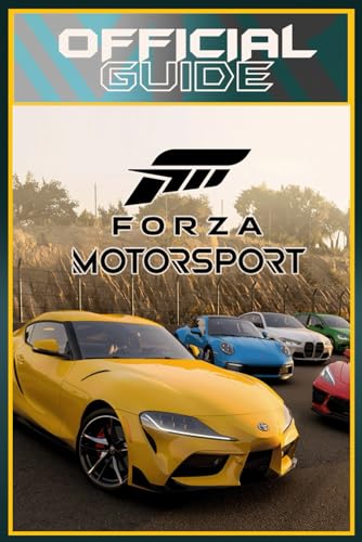 Forza Motorsport: Official Guide: Best Tips and Cheats, Walkthrou...