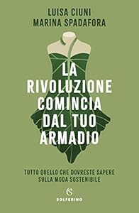 Vedi scheda su Amazon La rivoluzione comincia dal tuo armadio