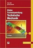 formelsammlung technische mechanik 3  Kleine Formelsammlung Technische Mechanik