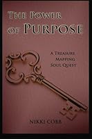 The Power of Purpose 0615735746 Book Cover