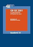  G8 GE 2001. La generazione che perse la voce (Quaderni Vol. 20) (Italian Edition)