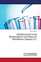 Antibacterial and Antioxidant activities of Manilkara Zapota (l.) 365974557X Book Cover