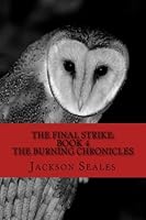 The Final Strike: Book 4 1494450461 Book Cover
