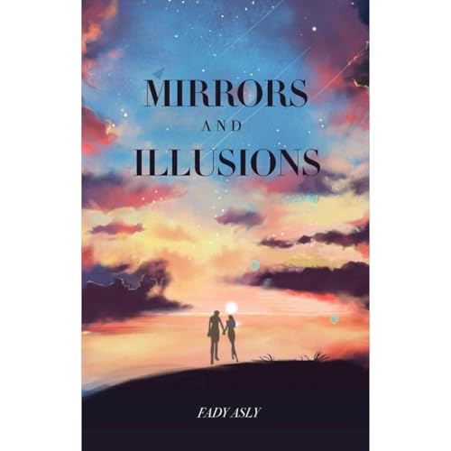 Mirrors and Illusions by Fady Asly episode artwork