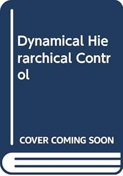 Hardcover Dynamical hierarchical control Book