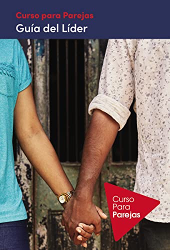 Curso Para Parejas - Guia del Lider (Curso Para Parejas/ Marriage Course) (Spanish Edition)