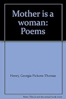 Mother is a woman: Poems B000723QBQ Book Cover