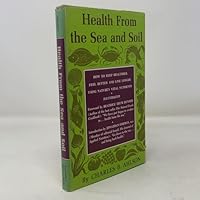 Health From the Sea and Soil: Building National Health with Better Use of Our Greatest Natural Resources B001LW1NG6 Book Cover