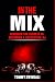In The Mix: Discover The Secrets to Becoming a Successful DJ