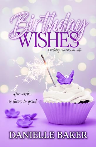 Birthday Wishes (Holiday Romance Collection Book 3)