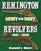 Remington Army and Navy Revolvers 1861-1888