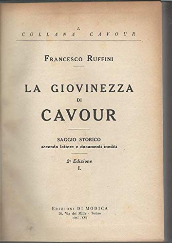 LA GIOVINEZZA DI CAVOUR Saggio storico secondo