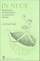 In Nuce: Repetitorium Und Arbeitsbuch Zur Lateinischen Sprache 379651555X Book Cover