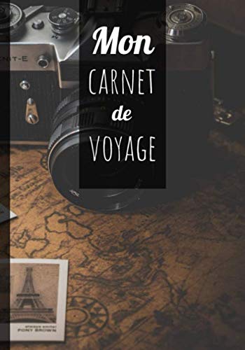 Mon carnet de voyages: Photographie, carnet pour écrire vos souvenirs et aventures de voyages dans un format 7x10 pouces (17,78x25,4 cm)| écrivez jusqu’à 50 aventures différentes | 102 pages