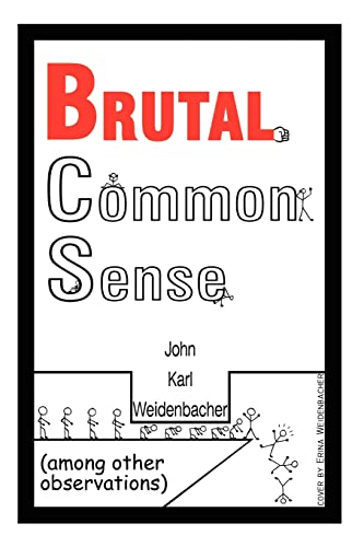 Brutal Common Sense