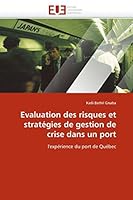 Evaluation Des Risques Et Strata(c)Gies de Gestion de Crise Dans Un Port 6131584672 Book Cover