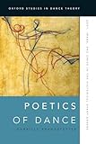 Poetics of Dance: Body, Image, and Space in the Historical Avant-Gardes (Oxford Studies in Dance Theory)