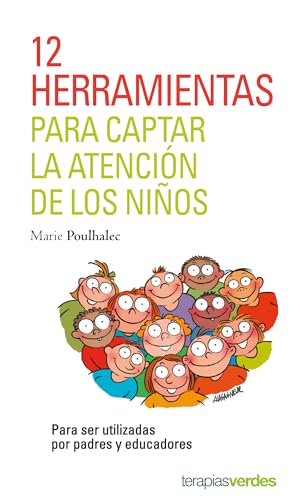 Portada de 12 herramientas para captar la atención de los niños.: Para ser utilizadas por padres y educadores