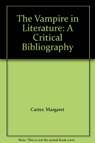 The Vampire in Literature: A Critical Bibliogra... 0835719987 Book Cover
