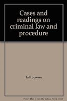 Cases and readings on criminal law and procedure 0672824809 Book Cover