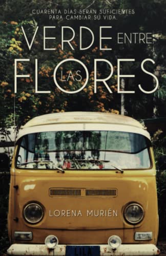 Verde entre las flores: 1 (Somos magia)