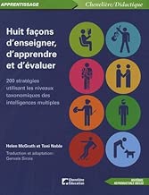 Download Huit façons d'enseigner, d'apprendre et d'évaluer : 200 stratégies utilisant les niveaux taxonomiques des intelligences multiples PDF