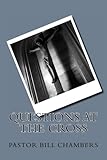 Questions at the Cross