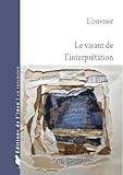 Le vivant de l'interprétation (En intension)