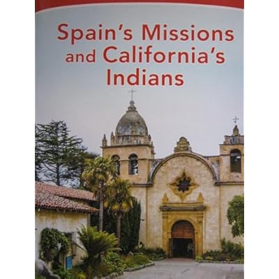 Next Generation Social Studies 2019 Leveled Reader Grade 4 On-Level: Spain's Missionaries & California's Indians
