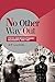 No Other Way Out: States and Revolutionary Movements, 1945–1991 (Cambridge Studies in Comparative Politics) -  Goodwin, Jeff, Paperback