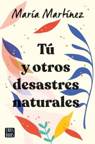 Tú y otros desastres naturales (Ficción)