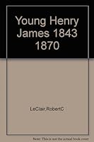 Young Henry James, 1843-1870 B0006AU2KC Book Cover