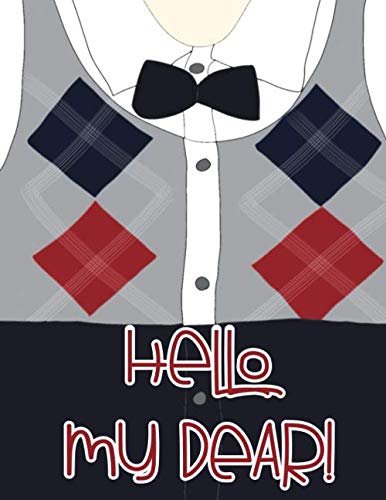 HELLO MY DEAR!: Inspirational Journal, Journal and Notebook, Composition Size (8.5"x11") (Diary