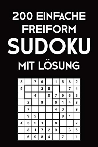 200 Einfache Freiform Sudoku Mit Lösung: Sudoku Puzzle Rätselheft, 9x9, 2 Rästel pro Seite (German Edition)
