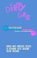 The Dirty GRE 1500588547 Book Cover