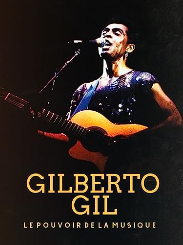 Gilberto Gil : el poder de la música