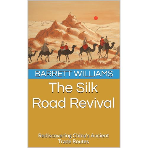 The Silk Road Revival by Barrett Williams, ChatGPT ChatGPT episode artwork