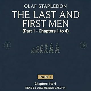 Last and First Men: A Story of the Near and Far Future (Part 1) cover art