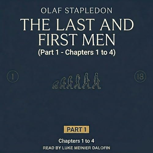 Last and First Men: A Story of the Near and Far Future (Part 1) cover art