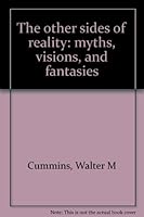 The other sides of reality: myths, visions, and fantasies 0878350381 Book Cover