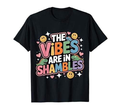 The Vibes Are In Shambles Chaos Energy Meme - T�V���c
