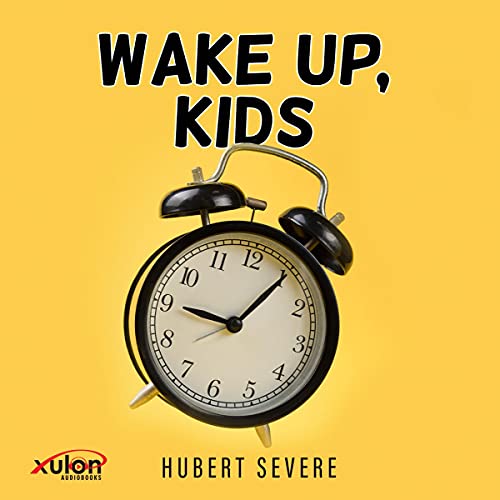 Wake Up, Kids by Hubert Severe episode artwork