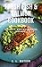 Fresh Fish & Salmon Cookbook: 100 Quick, Easy & Flavorful Recipes (Southern Cooking Recipes Book 54)