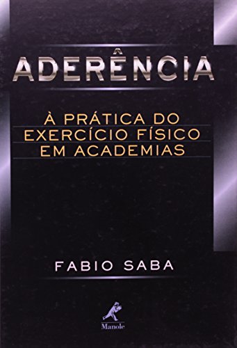 Aderência: A Prática Do Exercício Físico Em Academias